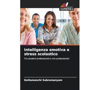 Intelligenza emotiva e stress scolastico: Tra studenti professionisti e non professionisti
