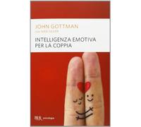 Intelligenza emotiva per la coppia (BUR Saggi)