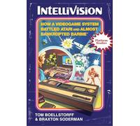 Intellivision: How a Videogame System Battled Atari and Almost Bankrupted Barbie® (Platform Studies)