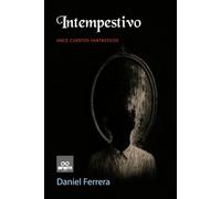 Intempestivo: Once cuentos fantásticos