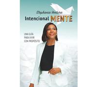 Intencionalmente: Una guía para vivir con propósito (versión blanco y negro)