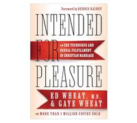 Intended for Pleasure: Sex Technique and Sexual Fulfillment in Christian Marriage