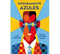 Intensamente azules | Juan Mayorga, Daniel Montero Galán
