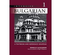 Búlgaro intensivo – Libro de texto y gramática de referencia – Volumen 1