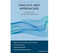 Intensive Tutorial Notes - Analysis and Approaches Higher Level for IBDP Mathematics