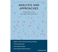 Intensive Tutorial Notes - Analysis and Approaches Standard Level for IBDP Mathematics