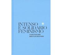 Intenso e Solidario Feminismo: Estudos Rosalianos. María Pilar García Negro: 17 (Homenajes)