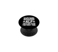 Intenta Hacer lo Que Alf te Dijo Que hicieras... Gracioso Dicho Nombre Alf PopSockets PopGrip Adhesivo