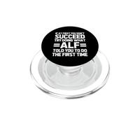 Intenta Hacer lo Que Alf te Dijo Que hicieras... Gracioso Dicho Nombre Alf PopSockets PopGrip para MagSafe