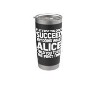 Intenta hacer lo que Alice te dijo que hicieras... Nombre divertido Alice Vaso térmico de acero inoxidable de doble pared