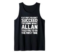 Intenta Hacer lo Que Allan te Dijo Que hicieras... Divertido Decir Nombre Allan Camiseta sin Mangas