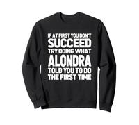 Intenta Hacer lo Que Alondra te Dijo Que hicieras... Nombre Divertido Alondra Sudadera