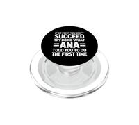 Intenta Hacer lo Que Ana te Dijo Que hicieras... Dicho Gracioso Nombre Ana PopSockets PopGrip para MagSafe