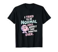 Intenta ser Normal con Frase Divertida Camiseta