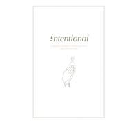 Intentional: A 4-Week Guided Journal for Prayer, Bible Reading, Reflection, and Spiritual Growth | 6x9 inches, 90+ pages