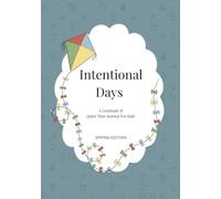 Intentional Days - A Gratitude & Quiet Time Journal for Kids: Spring Edition