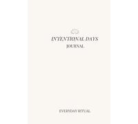 Intentional Days To-Do List Journal: A Daily Planner for Mindful Living and Purposeful Productivity
