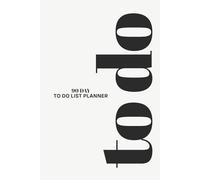Intentional Living: 90-Day To Do List Planner for Women: Minimalist 12 Monthly Calendars, Goal Setting & 90 Daily Task Pages for an Intentional Quarter