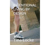 INTENTIONAL LIVING BY DESIGN
