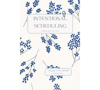 Intentional Scheduling - Blue Blossom: Embracing God's Love