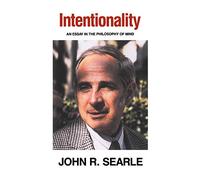 Intentionality Paperback: An Essay in the Philosophy of Mind