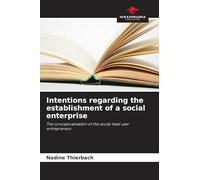 Intentions regarding the establishment of a social enterprise: The conceptualisation of the social lead user entrepreneur