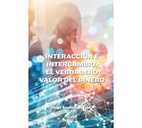 Interacción e intercambio, el verdadero valor dinero: 01 (Auto)