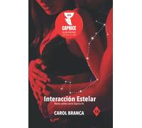 Interacción Estelar: Relatos eróticos serie «Caprice»: 4