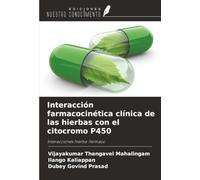 Interacción farmacocinética clínica de las hierbas con el citocromo P450: Interacciones hierba-fármaco