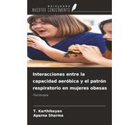 Interacciones entre la capacidad aeróbica y el patrón respiratorio en mujeres obesas: Fisioterapia
