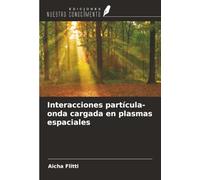 Interacciones partícula-onda cargada en plasmas espaciales