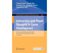 Interaction and Player Research in Game Development: 4th International Workshop, WIPlay 2025, Belo Horizonte, Brazil, September 8, 2025, Proceedings: ... in Computer and Information Science)