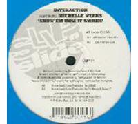 Interaction - Show em how we do it (Loose/Alt. Club Mixes/Chain Break Dub, UK, feat. Michelle Weeks) [Vinyl Single]