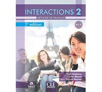 INTERACTIONS 2 - NIVEAU A1,2 - LIVRE DE L'ELEVE + AUDIO: Méthode de français