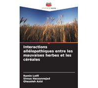 Interactions allélopathiques entre les mauvaises herbes et les céréales