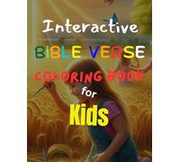 Interactive Bible Verse Coloring Book for kids: Color, Learn, and Explore: Bible Verses & Fun Activities with Memory Verses, Mazes, and Puzzles