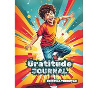 Interactive Gratitude Journal for Boys: 60 days for your child to practice Gratitude and Mindfulness Daily prompts to reflect on gratitude and kindness