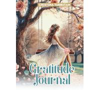 Interactive Gratitude Journal for Girls: 60 day for your child to practice Gratitude and Mindfulness Daily prompts to reflect on gratitude and kindness