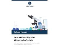 Interaktiver Digitaler Wissenschaftsclub: Außerschulische Aktivitäten, die die Anwendung der wissenschaftlichen Methodik fördern