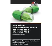 Interazione farmacocinetica clinica delle erbe con il citocromo P450: Interazioni erbe-farmaci