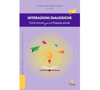 Interazioni dialogiche. Parole rinnovate per la Pedagogia speciale (Buone idee. Studi e ricerche in pedagogia e didattica speciale)