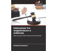 Interazioni tra magistratura e arbitrato: nella risoluzione delle controversie internazionali