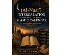 Intercalation and the Islamic Calendar: A Study in Time, Astronomy, and Islamic Law
