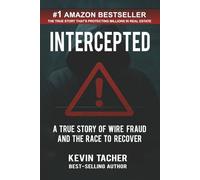 Intercepted: A True Story of Wire Fraud And The Race to Recover