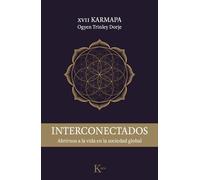 Interconectados: Abrirnos a la vida en la sociedad global (Sabiduría perenne)