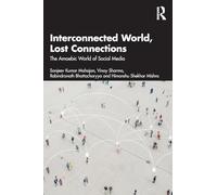 Interconnected World, Lost Connections: The Amoebic World of Social Media