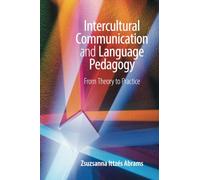 Intercultural Communication and Language Pedagogy: From Theory To Practice