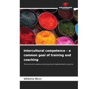 Intercultural competence - a common goal of training and coaching: Theoretical foundations and practical implementation options