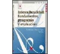 Interculturalidad: Fundamentos Programas Y Evaluacion
