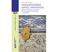 Interculturalidad Salud Y Convivencia: Saberes Discursos Y Prác Pratic